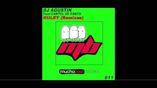 Dj Agustin Feat  Cartel De Santa - Kuley (Migue Soria Remix)