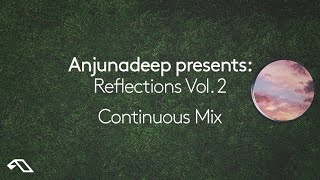 Anjunadeep pres. Reflections Vol. 2 (Continuous Mix)