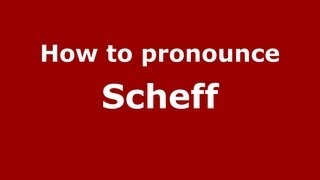 How to pronounce Scheff