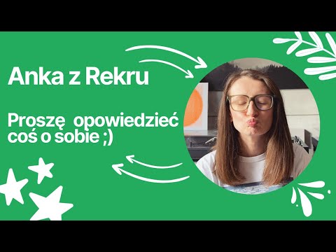 Proszę opowiedzieć coś o sobie 🤡 // Anka z Rekru #37