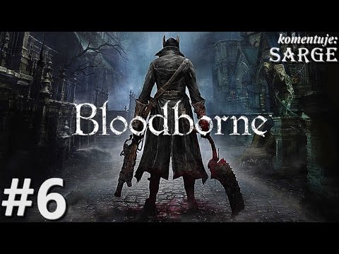 Zagrajmy w Bloodborne [PS4] odc. 6 - Tropiciel Alfred