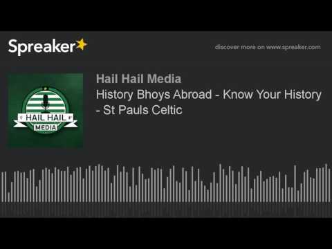History Bhoys Abroad - Know Your History - St Pauls Celtic