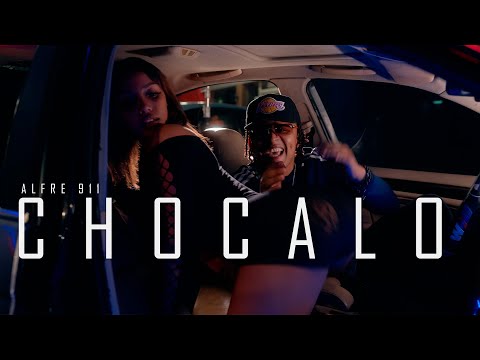 Alfre 911 - Chocalo - Video Oficial 4k