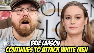 Captain Marvel's Brie Larson Hates White Men?!!!