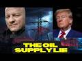The Oil Supply Lie: How The Trump Administration Is Glossing Over The Oil Supply Problem