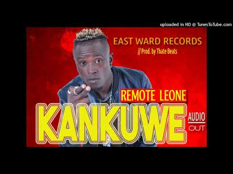 Kankuwe by Remote Leone Official Audio