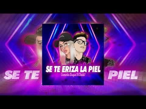 Samanta Duque & Teddi7 - Se Te Eriza La Piel Remix ft. Shander [ New Guaracha 2020]