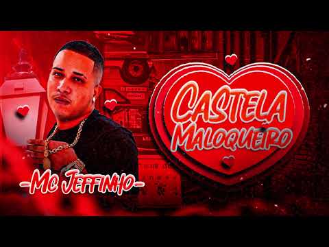 MC JEFFINHO - CASTELA MALOQUEIRO - CD PROMOCIONAL