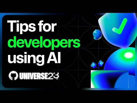AI tips for developers from industry leaders at GitHub Universe