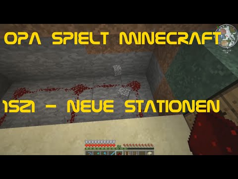 Opa spielt Minecraft 1521 - Neue Stationen