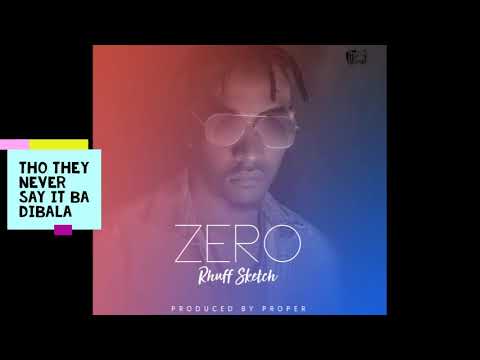 Rhuff Sketch  Zero Prod By Proper Lyric Video