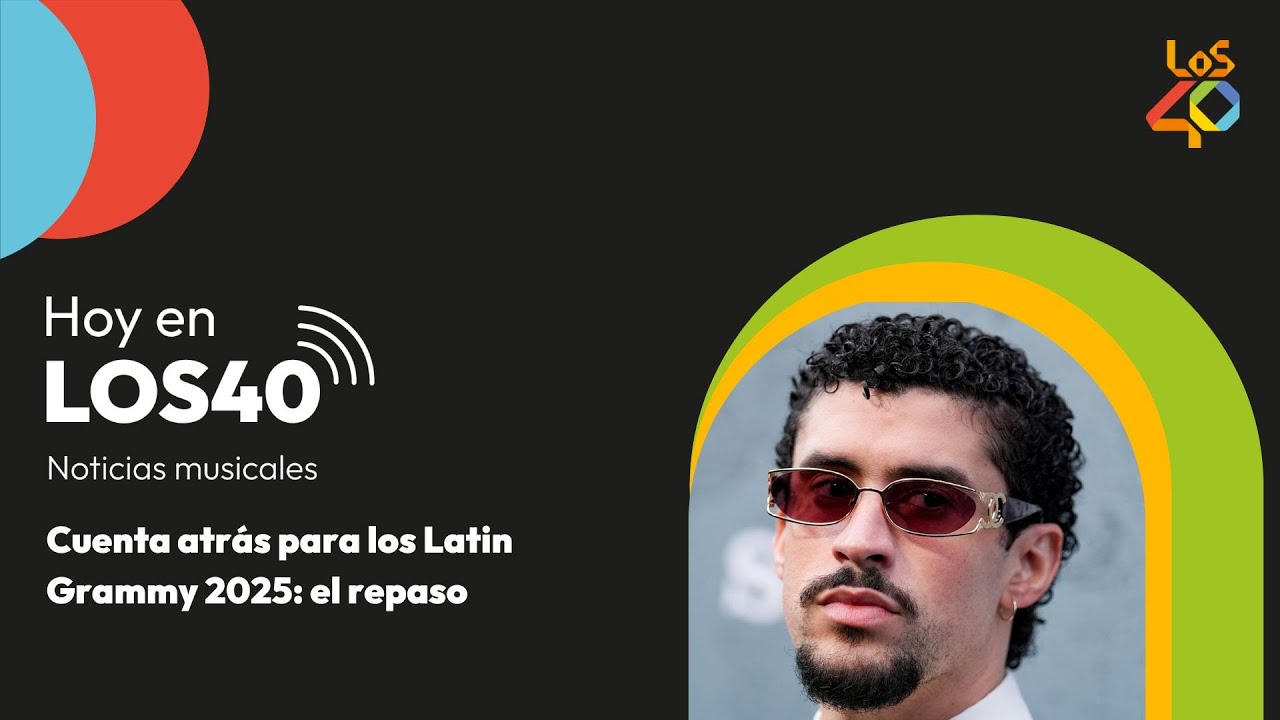 Calentamos motores para los Latin Grammy 2025 - Noticias del 11 de noviembre