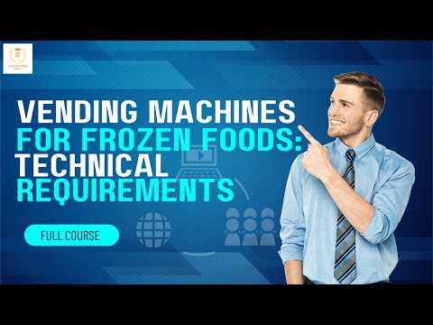 Vending Machines for Frozen Foods: Technical Requirements