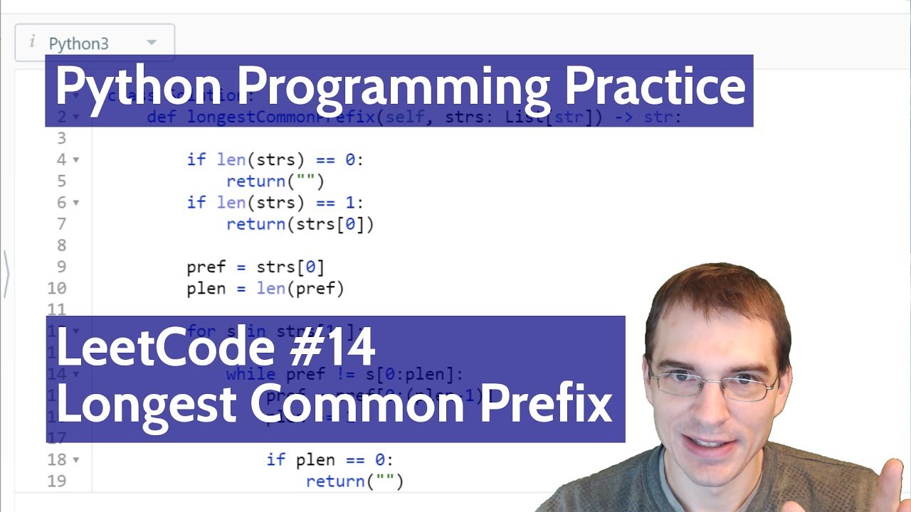 Watch video Python Programming Practice: LeetCode #14 -- Longest Common Prefix Now Python Programming Practice: LeetCode #14 -- Longest Common Prefix