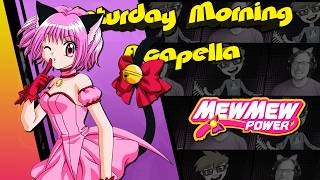 Mew Mew Power Theme - Saturday Morning Acapella