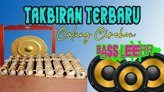 Download lagu Takbiran Terbaru Idul Fitri / Adha | Calung   Cirebon | BASS KALEM GLEERR mp3