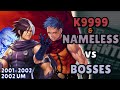 K9999 Nameless Vs Bosses