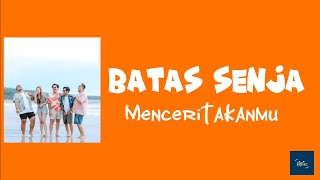 Download lagu BATAS SENJA - MENCERITAKANMU | LIRIK mp3