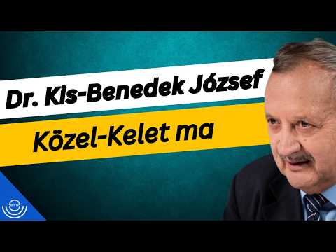 Pirkadat: Dr. Kis-Benedek József – Közel-Kelet ma