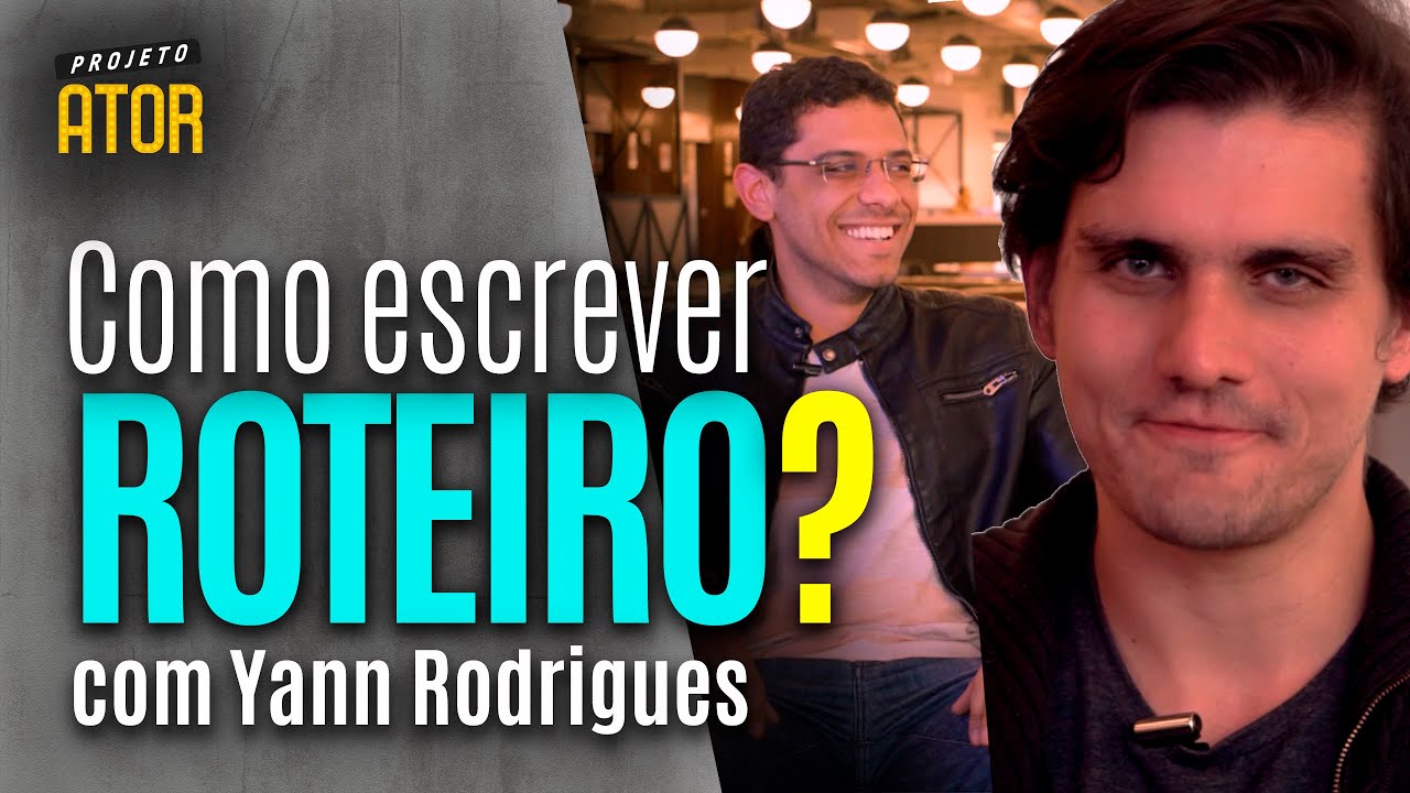 COMO ESCREVER UM ROTEIRO DE CURTA METRAGEM? (com Yann Rodriges - Além do Roteiro) | Projeto Ator 171