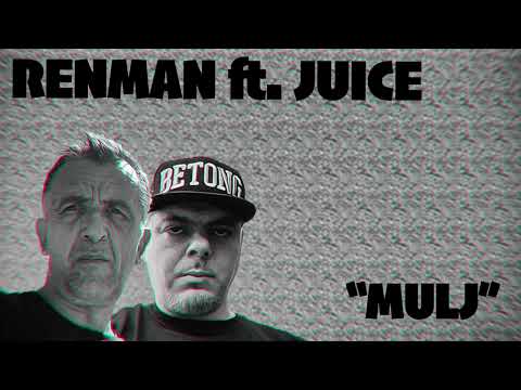 RENMAN FT. JUICE - MULJ