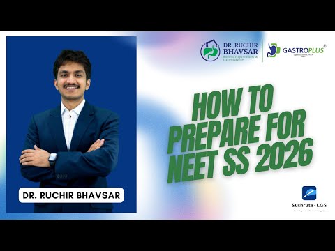 How to prepare for NEET SS 2026 with Sushruta LGS | Dr. Ruchir Bhavsar