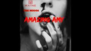 LiL Wayne ft The Migos - Amazing Amy