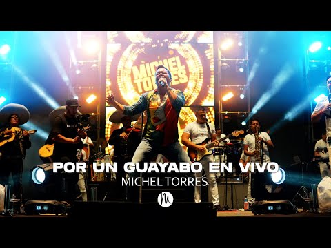 Por un Guayabo - Michel Torres - (#EnVivo - Fiestas del Mar)