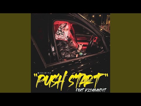 Push Start (feat. KZ Da Bandit)