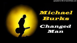 Michael Burks - Changed Man (Kostas A~171)
