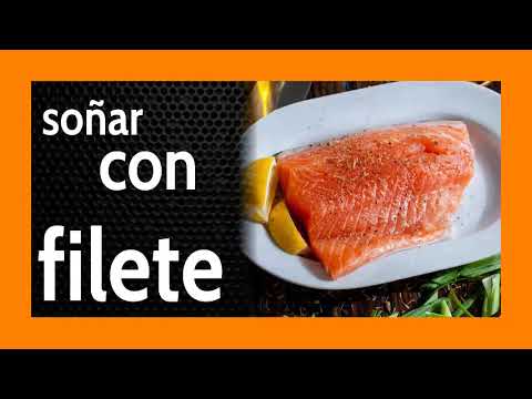 Soñar con Filete 🥩 Buscando cosas Insatisfechas 😥