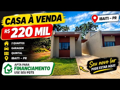 CASA NOVA COM TERENO E APTA PARA FINANCIAMENTO EM IBAITI PARANÁ - R$220.000,00