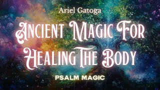 Psalm 89: Ancient Magic For Healing The Body