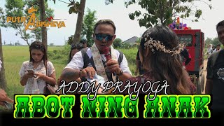 Download lagu ABOT NING ANAK_ADDY PRAYOGA || PUTRA ABISEVA EDISI WANANTARA mp3