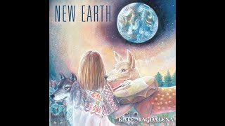 "New Earth", a song for the future  by Kate Magdalena