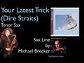 How to Play Sax Solo from Your Latest Trick by Dire ...