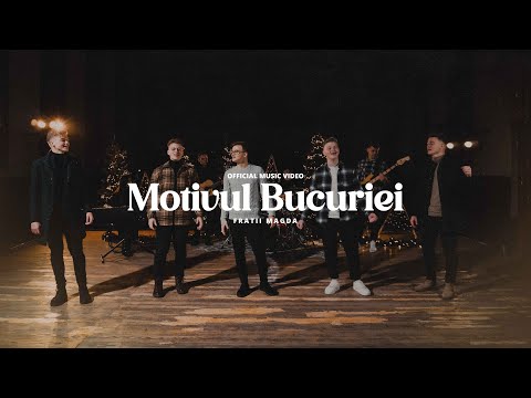 Fratii Magda - Motivul Bucuriei (Official Music Video)