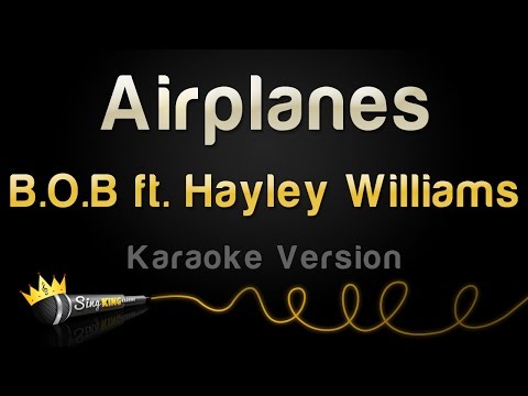 B.o.B ft. Hayley Williams - Airplanes (Karaoke Version)