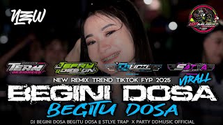Download lagu DJ BEGINI DOSA BEGITU DOSA TERBARU VIRAL TIK TOK 2025 || STYLE TRAP PARTY DDMUSIC mp3 Download lagu DJ BEGINI DOSA BEGITU DOSA TERBARU VIRAL TIK TOK 2025 || STYLE TRAP PARTY DDMUSIC mp3