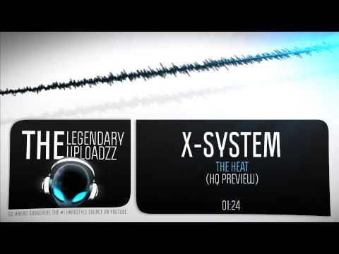 X-System - The Heat [HQ + HD PREVIEW]