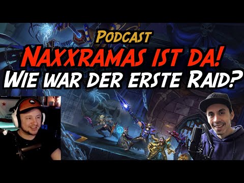 Naxxramas ist da! Wie war der erste Raid? | WoW Classic PodCast mit Mowsen & Defiler 😈