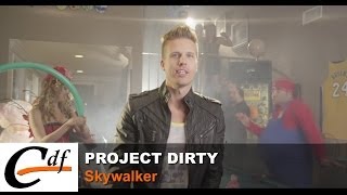 PROJECT DIRTY - Skywalker (official music video)