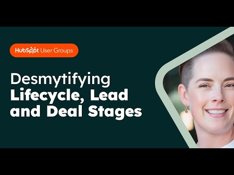 Demystifying Lifecycle, Lead and Deal Stages in HubSpot