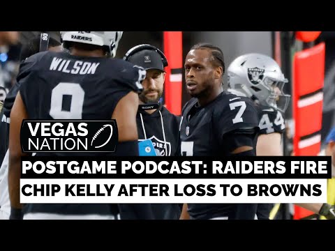 POSTGAME PODCAST Raiders fire Chip Kelly following loss to the Browns