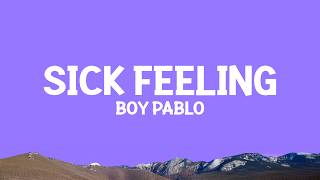Download lagu boy pablo - sick feeling (Lyrics) mp3