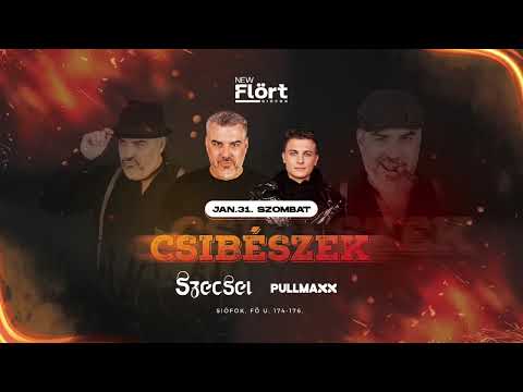 SZECSEI - CSIBÉSZEK - New Flört Club, Siófok - 2026.01.31.