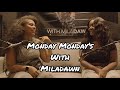 MOJADA MONDAY
