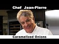The Best Caramelized Onyo | Chef Jean-Pierre
