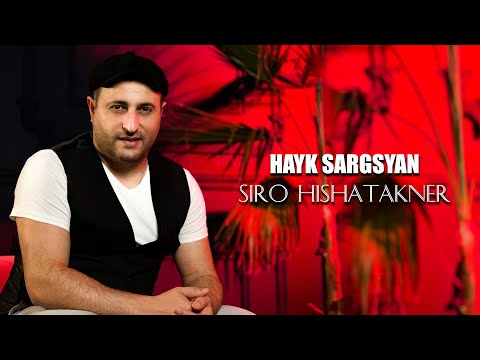 Hayk Sargsyan - ''Siro Hishatakner'' New 2025