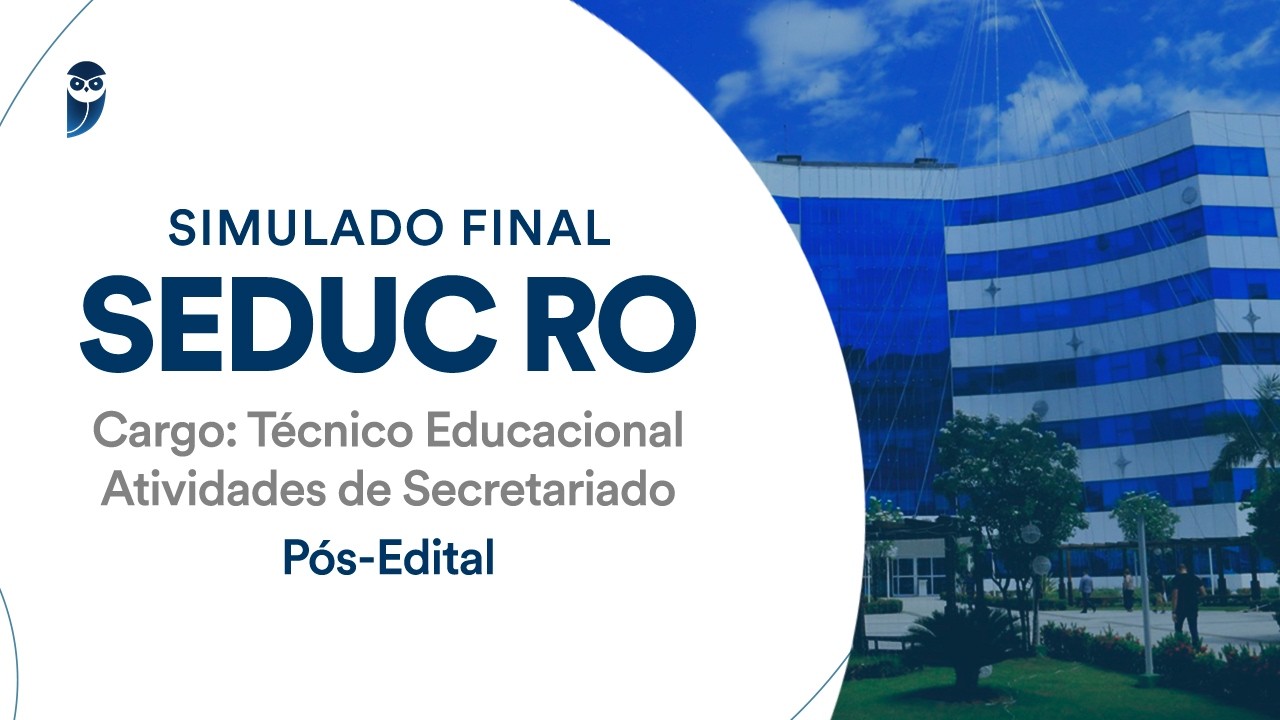 Simulado Final SEDUC RO - Técnico Educacional Atividades de Secretariado - Pós-Edital - Correção